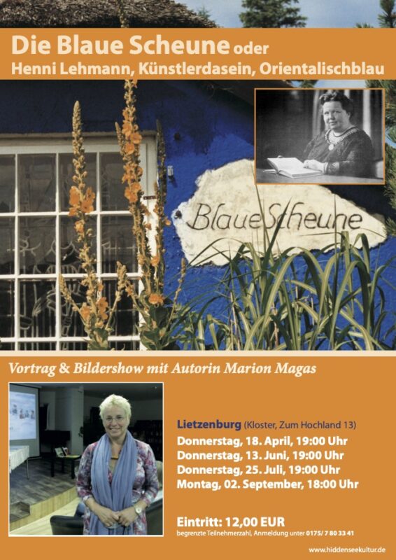 Vortrag & Bildershow mit Autorin Marion Magas - Die Blaue Scheune oder Henni Lehmann, Künstlerdasein, Orientalischblau
