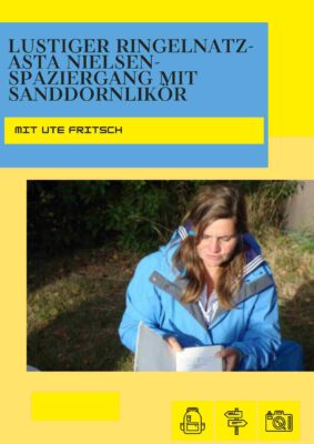 Lustiger Ringelnatz-Asta Nielsen-Spaziergang mit Sanddornlikör