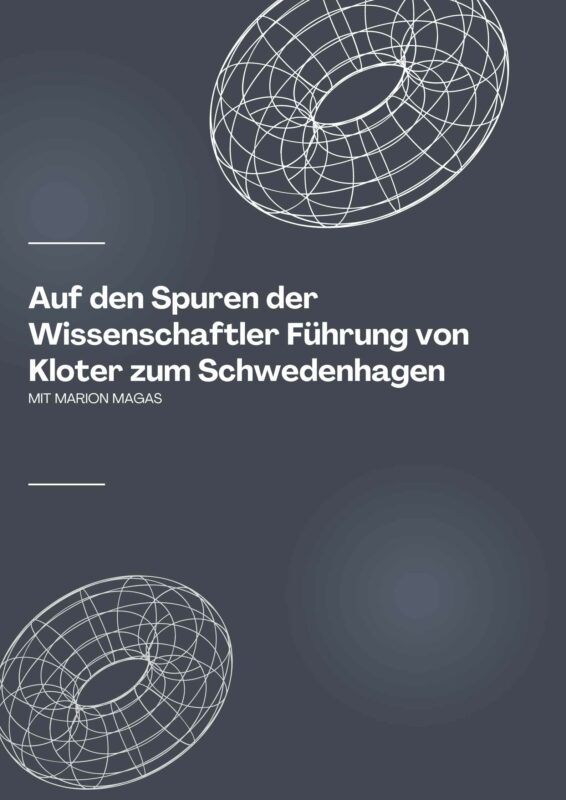 Auf den Spuren der Wissenschaftler Führung von Kloter zum Schwedenhagen mit Marion Magas