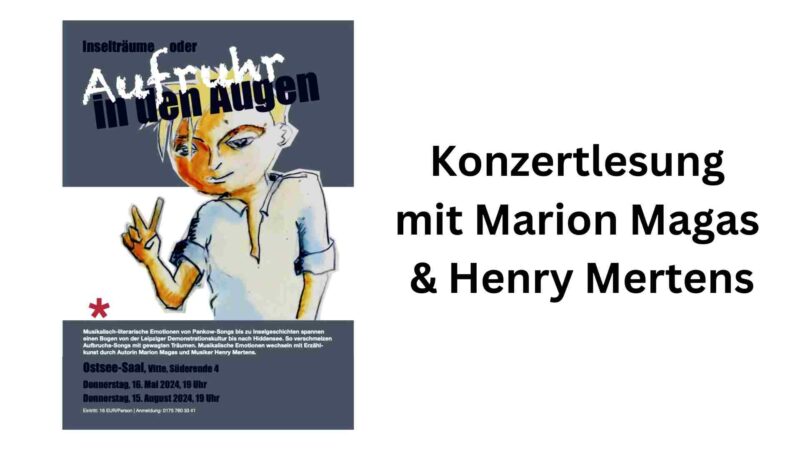 Konzertlesung mit Marion Magas & Henry Mertens „Inselträume oder Aufruhr in den Augen – Von Pankow bis Rio Reiser“